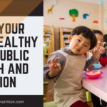 Make Your Kids Healthy With Public Health And Nutrition