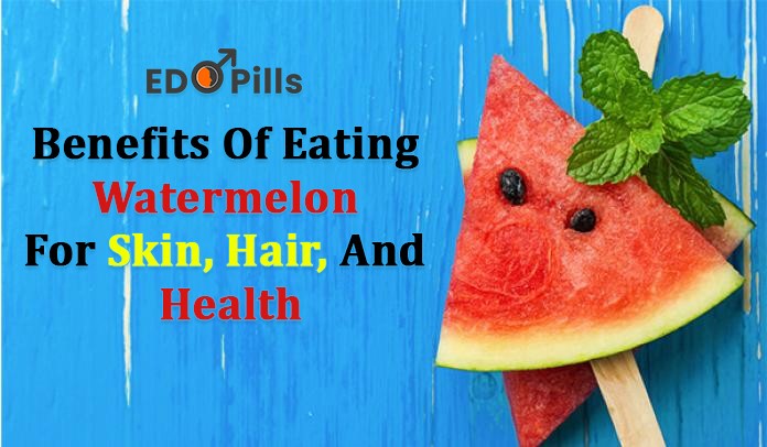 Benefits Of Eating Watermelon For Skin, Hair, And Health